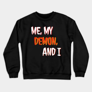 Me, My Demon, and I LOGO Crewneck Sweatshirt